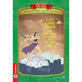 Download sách Khát Vọng Non Sông - Lạc Long Quân Diệt Mộc Tinh, Ngư Tinh Và Hồ Tinh
