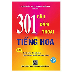 301 Câu Đàm Thoại Tiếng Hoa (Tái Bản 2023)