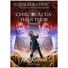 Sách Chiếc Búa Của Thần Thor - Phần 2 Series Magnus Chase Và Các Vị Thần Của Asgard (Tái Bản 2020)