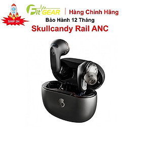 Mua Tai Nghe Skullcandy Rail ANC  - Hàng Chính Hãng  - Bảo Hành 12 Tháng