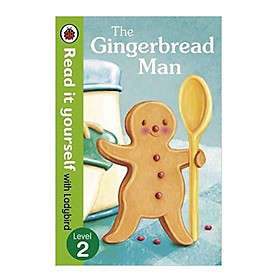 Read It Yourself Level 2: The Gingerbread Man New Look