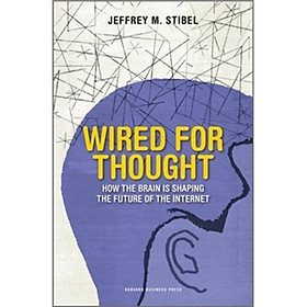 Wired for Thought: How the Brain Is Shaping the Future of the Internet