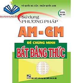 Hình ảnh SÁCH - sử dụng phương pháp am - gm để chứng minh bất đẳng thức