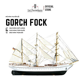 Mô hình Thuyền Cổ GORCH FOCK cao cấp, mô hình thuyền gỗ tự nhiên sang trọng lắp ráp sẵn 1st FURNITURE