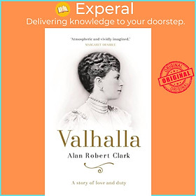 Sách - Valhalla - The untold story of Queen Elizabeth's grandmother, Queen  by Alan Robert Clark (UK edition, hardcover)