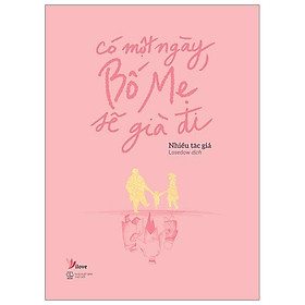 Có Một Ngày, Bố Mẹ Sẽ Già Đi