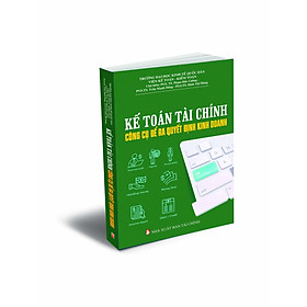 [Download Sách] KẾ TOÁN TÀI CHÍNH CÔNG CỤ ĐỂ RA QUYẾT ĐỊNH KINH DOANH