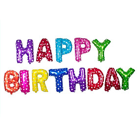 Bong bóng chữ Happy Birthday nhiều màu chấm bi 