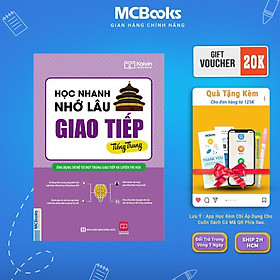 Học Nhanh Nhớ Lâu Giao Tiếp Tiếng Trung - Ứng Dụng Sơ Đồ Tư Duy Trong Giao Tiếp Và Luyện Thi HSK - MCBooks - Lâu Vũ Tình