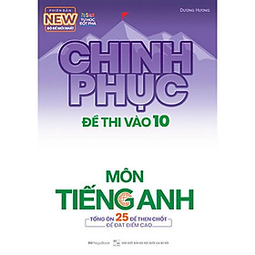 Hình ảnh Sách - Chinh Phục Đề Thi Vào 10 Môn Tiếng Anh (Bộ Đề Mới Nhất)