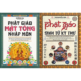 Combo Phật giáo sinh tử kỳ thư + Phật giáo mật tông nhập môn