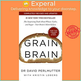 Sách - Grain Brain - The Surprising Truth about Wheat, Carbs, and Sugar - Yo by David Perlmutter (UK edition, paperback)