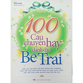 100 Câu Chuyện Hay Dành Cho Bé Trai