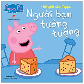 Thế giới của peppa - người bạn tưởng tượng