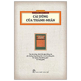 Cái Dũng Của Thánh Nhân (Ấn Bản Hoài Cổ)