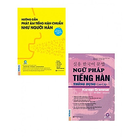 Combo Hướng Dẫn Phát Âm Tiếng Hàn Chuẩn Như Người Hàn Quốc và Ngữ Pháp Tiếng Hàn Thông Dụng - Cao Cấp (Tặng Bookmark độc đáo CR)