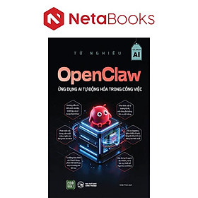 Open Claw - Ứng Dụng AI Tự Động Hóa Trong Công Việc - Từ Nghiêu
