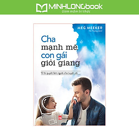 Sách Cha Mạnh Mẽ Con Gái Giỏi Giang