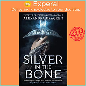Sách - Silver in the Bone : Book 1 by Alexandra Bracken (UK edition, hardcover)