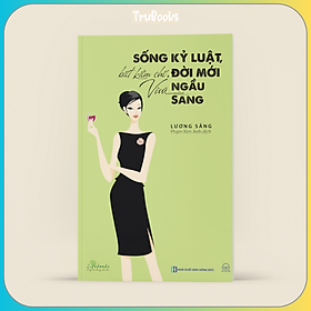 Sống Kỷ Luật, Biết Kiềm Chế, Đời Mới Vừa Ngầu Vừa Sang