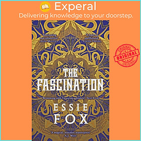 Sách - The Fascination - This year's most bewitching, beguiling Victorian gothic no by Essie Fox (UK edition, hardcover)