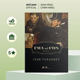 Sách - Cha và con (Ivan Turgenev) - Nhã Nam Official