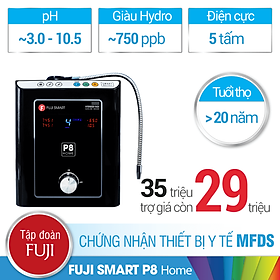 Máy lọc nước ion kiềm điện giải Fuji Smart P8 Home hàng nhập khẩu chính hãng 