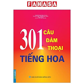 301 Câu Đàm Thoại Tiếng Hoa Tái Bản 2023