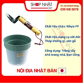 Combo chậu trồng cây 2 lớp + dụng cụ làm xốp, tơi đất trồng cây nội địa Nhật Bản