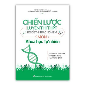 Sách - Chiến Lược Luyện Thi Thpt - Bộ Đề Thi Trắc Nghiệm - Khoa Học Tự Nhiên 2019