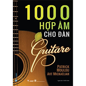 Sách 1000 Hợp Âm Cho Đàn Guitare (Tái Bản)