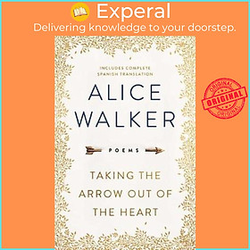 Sách - Taking the Arrow Out of the Heart by Alice Walker (US edition, hardcover)