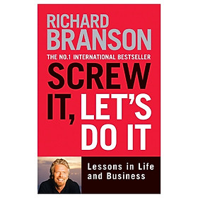 Nơi bán Screw it, Let\'s Do it : Lessons in Life and Business - Giá Từ -1đ