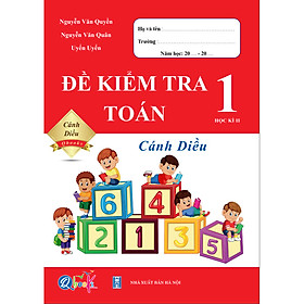 Sách - Đề Kiểm Tra Toán Lớp 1 - Cánh Diều - Học Kì 2 - Bùi Thị