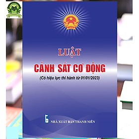 Luật Cảnh Sát Cơ Động (có hiệu lực từ ngày 01/01/2023)