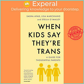 Sách - When Kids Say They'Re TRANS - A Guide for Thoughtful Parents by Sasha Ayad (UK edition, paperback)