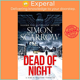 Sách - Dead of Night : The chilling new thriller from the bestselling author by Simon Scarrow (UK edition, hardcover)