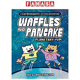 Sách ngoại văn: Waffles And Pancake - Book 1 - Planetary-Yum - Hachette Book Group