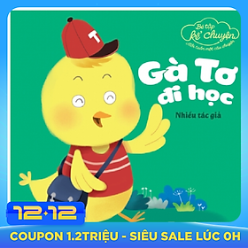 Bé Tập Kể Chuyện - Gà Tơ Đi Học