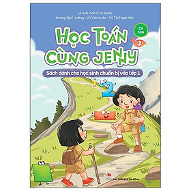 Học Toán Cùng Jenny - Sách Dành Cho Học Sinh Chuẩn Bị Vào Lớp 1 - Bộ Cơ Bản - Tập 3