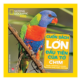 Hình ảnh Cuốn Sách Lớn Đầu Tiên Của Tớ: Chim (Tái Bản 2018)