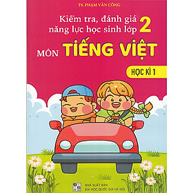 Sách - Kiểm tra đánh giá năng lực học sinh lớp 2 môn Tiếng Việt học kì 1