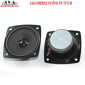 LOA TREBLE VUÔNG V8 7X7CM - CẶP