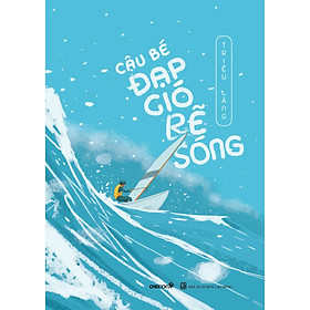 Cậu Bé Đạp Gió Rẽ Sóng