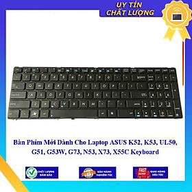 Bàn Phím Mới dùng cho Laptop ASUS K52 K53 UL50 G51 G53W G73 N53 X73 X55C  - Hàng Nhập Khẩu New Seal