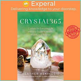 Sách - CRYSTAL365 - Crystals for Everyday Life and Your Guide to Health, Wealth, by Timmi Jandro (UK edition, paperback)