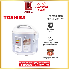 Mua Nồi cơm điện nắp gài Toshiba 1.8L RC-18JFM2(H)VN - Lòng nồi dày 1.7mm  chống dính - Công nghệ nhiệt 3D - Hàng chính hãng  bảo hành 12 tháng  chất lượng Nhật Bản