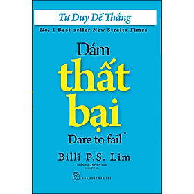 Sách Tư Duy Để Thắng - Dám Thất Bại