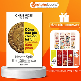 Hình ảnh Đừng Bao Giờ Chia Đôi Lợi Ích Trong Mọi Cuộc Đàm Phán - Never Split The Difference (Quà Tặng Tickbook Đặc Biệt)