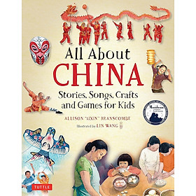 Sách ngoại văn: All About China: Stories, Songs, Crafts and Games for Kids - Berkeley Books
